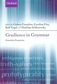 Gradience in Grammar : Generative Perspectives (Hardcover)