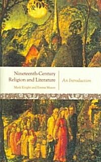 Nineteenth-Century Religion and Literature : An Introduction (Hardcover)