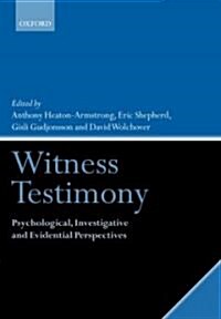 Witness Testimony : Psychological, Investigative and Evidential Perspectives (Paperback)