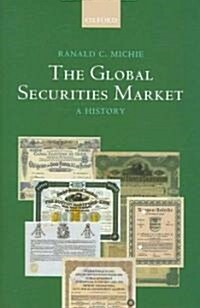 The Global Securities Market : A History (Hardcover)