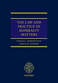The Law and Practice of Admiralty Matters (Hardcover)
