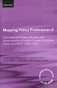 Mapping Policy Preferences II : Estimates for Parties, Electors, and Governments in Eastern Europe, European Union, and OECD 1990-2003 (Hardcover)