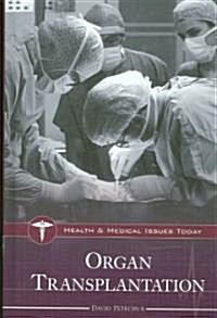 Organ Transplantation (Hardcover, 1st)