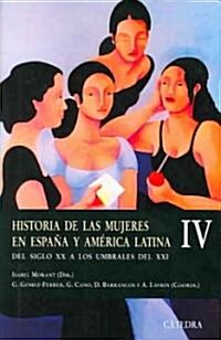 Historia De Las Mujeres En Espana Y America Latina / History of Women in Spain and Latin America (Paperback)