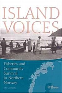 Island Voices: Fisheries and Community Survival in Northern Norway (Paperback)