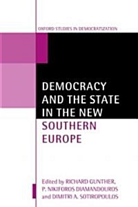 Democracy and the State in the New Southern Europe (Paperback)