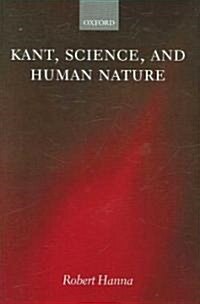 Kant, Science, And Human Nature (Hardcover)
