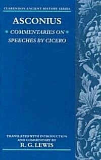 Asconius : Commentaries on Speeches of Cicero (Paperback)
