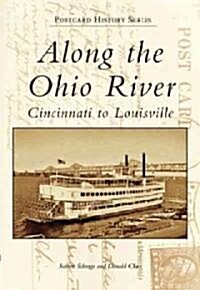 Along the Ohio River: Cincinnati to Louisville (Paperback)