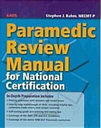 Paramedic Review Manual for National Certification (Paperback, 1st)