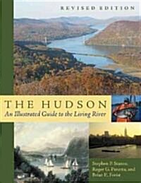 The Hudson: An Illustrated Guide to the Living River (Library Binding, 2)