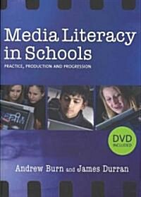 Media Literacy in Schools: Practice, Production and Progression [With DVD] (Paperback)