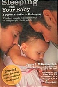 Sleeping with Your Baby: A Parents Guide to Cosleeping (Paperback)