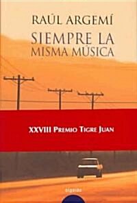 Siempre La Misma Musica / Always the Same Music (Hardcover)