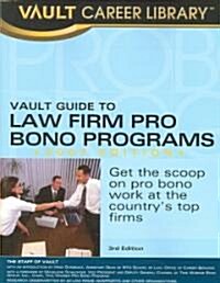 Vault Guide to Law Firm Pro Bono Programs 2007 (Paperback)