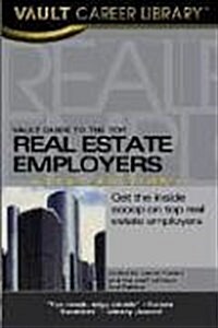 Vault Guide to the Top Real Estate Employers 2007 (Paperback, 2nd)