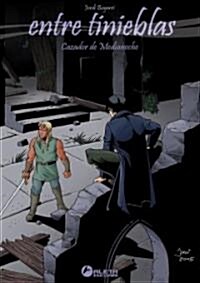 Entre Tinieblas 1, cazador De Medianoche/ in the Darkness 1, Hunting for Midnight (Paperback)