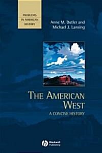 The American West : A Concise History (Paperback)