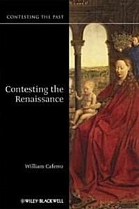 Contesting the Renaissance (Hardcover)