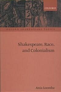 Shakespeare, Race, and Colonialism (Paperback)