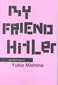 My Friend Hitler: And Other Plays (Paperback)