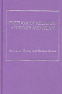 Freedom of Religion, Apostasy and Islam (Hardcover)