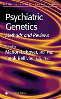 Psychiatric Genetics: Methods and Reviews (Hardcover, 2003)