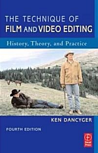 The Technique of Film And Video Editing (Paperback, 4th)