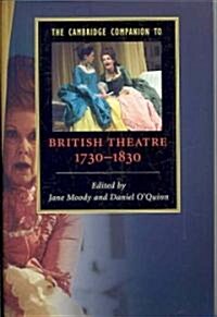 The Cambridge Companion to British Theatre, 1730–1830 (Paperback)