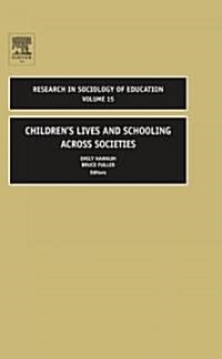 Childrens Lives and Schooling Across Societies (Hardcover)