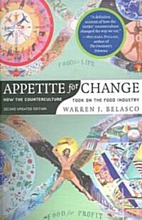 Appetite for Change: How the Counterculture Took on the Food Industry (Revised) (Paperback, 2, Revised)