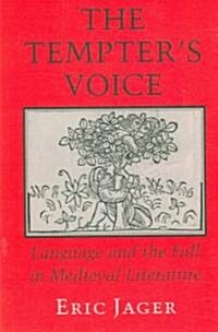 The Tempters Voice: Language and the Fall in Medieval Literature (Paperback, Revised)