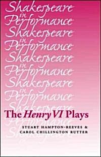 The Henry VI Plays (Hardcover)