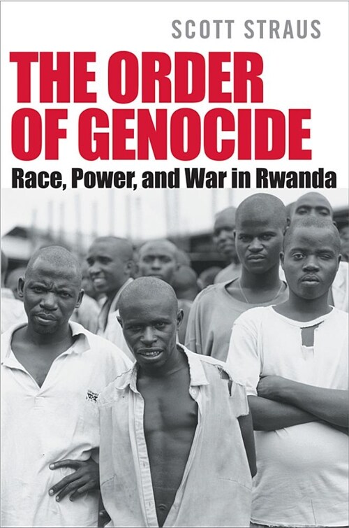[중고] Order of Genocide: Race, Power, and War in Rwanda (Hardcover)