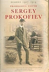 Diaries 1907-1914 : Prodigious Youth (Hardcover)