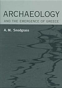 Archaeology And the Emergence of Greece (Paperback)