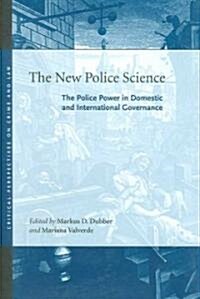 The New Police Science: The Police Power in Domestic and International Governance (Hardcover)