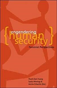 Engendering Human Security : Feminist Perspectives (Hardcover)