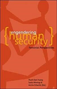 Engendering Human Security : Feminist Perspectives (Paperback)