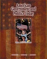 American Government and Politics Today With Infotrac (Hardcover, CD-ROM, 11th)