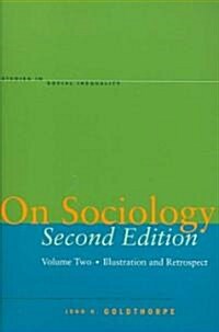 On Sociology Second Edition Volume Two: Illustration and Retrospect (Paperback, 2)