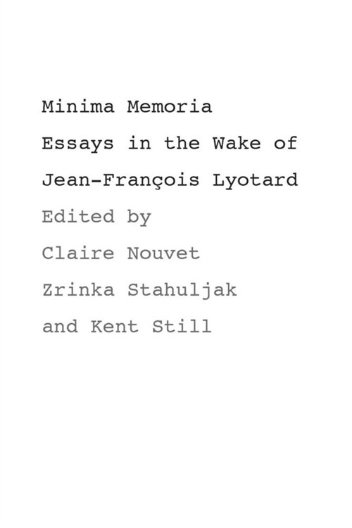 Minima Memoria: In the Wake of Jean-Fran?is Lyotard (Hardcover)