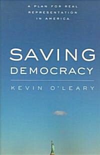 Saving Democracy: A Plan for Real Representation in America (Paperback)