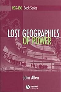 Lost Geographies of Power (Paperback)