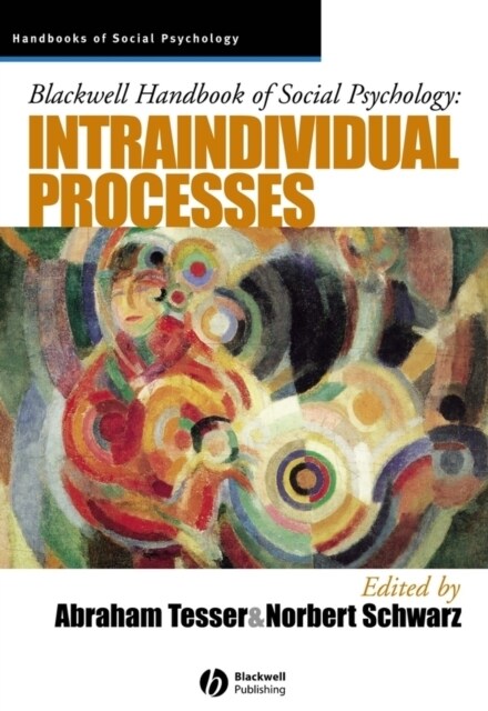 Blackwell Handbook of Social Psychology: Intraindividual Processes (Paperback)