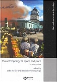 Anthropology of Space and Place: Locating Culture (Hardcover)