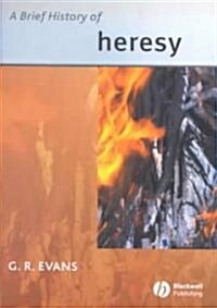 A Brief History of Heresy (Paperback)