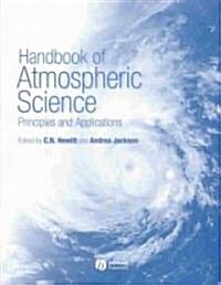 Handbook of Atmospheric Science - Principles and Applications (Hardcover)