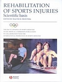 Rehabilitation of Sports Injuries : Scientific Basis (Hardcover)