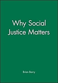 Why Social Justice Matters (Paperback)